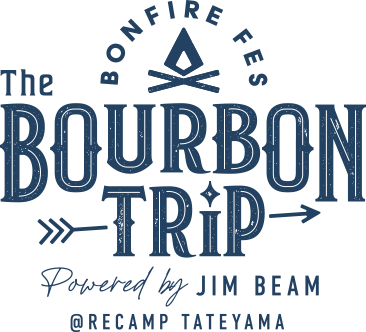 THE BOURBON TRIP Pewered by JIM BEAM @RECAMP TATEYAMA